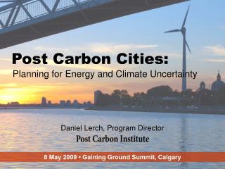 Post Carbon Cities: Planning for Energy and Climate Uncertainty