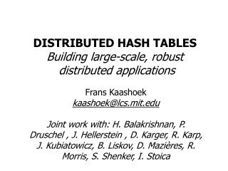 DISTRIBUTED HASH TABLES Building large-scale, robust distributed applications