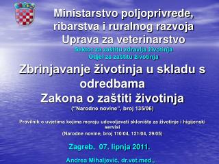 Zbrinjavanje životinja u skladu s odredbama Zakona o zaštiti životinja