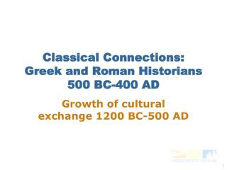 Classical Connections: Greek and Roman Historians 500 BC-400 AD