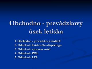 Obchodno - prevádzkový úsek letiska