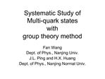 Systematic Study of Multi-quark states with group theory method