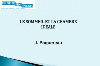 LE SOMMEIL ET LA CHAMBRE IDEALE J. Paquereau