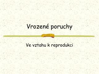 Vrozené poruchy