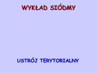 WYKŁAD SIÓDMY