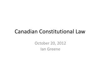 Canadian Constitutional Law