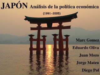 JAPÓN Análisis de la política económica (1991-2005)