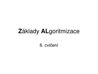 Z áklady AL goritmizace