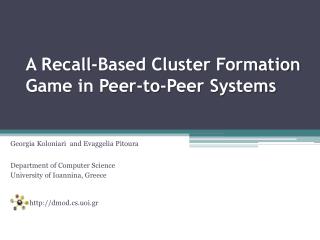 A Recall-Based Cluster Formation Game in Peer-to-Peer Systems