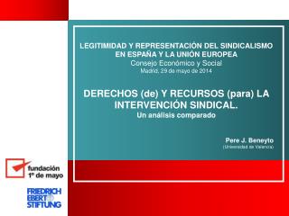 LEGITIMIDAD Y REPRESENTACIÓN DEL SINDICALISMO EN ESPAÑA Y LA UNIÓN EUROPEA