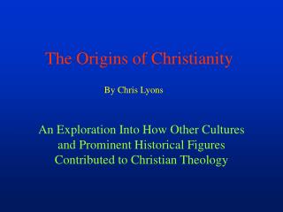 The Origins of Christianity