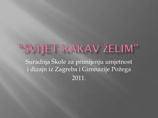 “Svijet kakav želim”