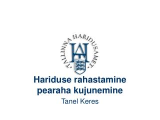 Hariduse rahastamine pearaha kujunemine