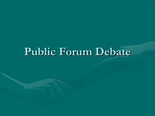 Public Forum Debate