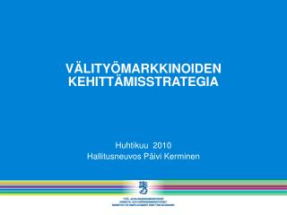 VÄLITYÖMARKKINOIDEN KEHITTÄMISSTRATEGIA