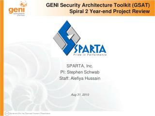 GENI Security Architecture Toolkit (GSAT) Spiral 2 Year-end Project Review