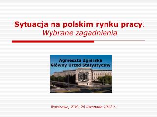 Sytuacja na polskim rynku pracy . Wybrane zagadnienia