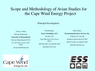 Scope and Methodology of Avian Studies for the Cape Wind Energy Project Principal Investigators: