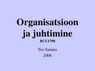 Organisatsioon ja juhtimine BCU1790