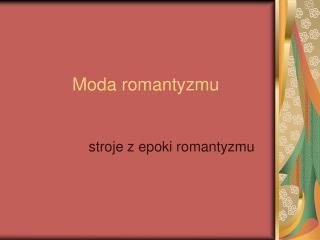 Moda romantyzmu