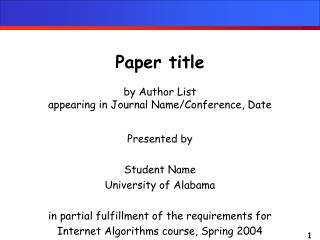 Paper title by Author List appearing in Journal Name/Conference, Date