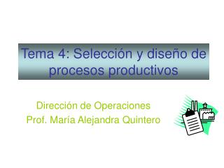 Tema 4: Selección y diseño de procesos productivos