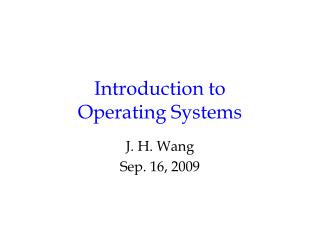 Introduction to Operating Systems