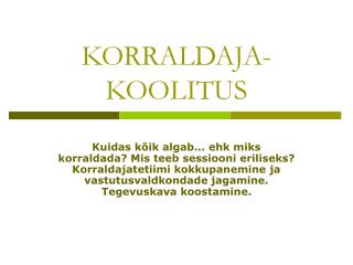 KORRALDAJA- KOOLITUS