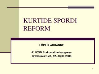 KURTIDE SPORDI REFORM