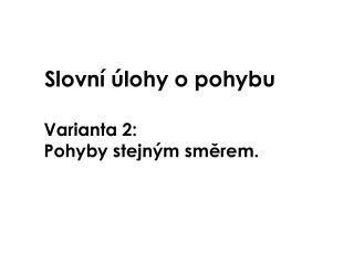 Slovní úlohy o pohybu