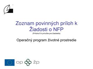 Zoznam povinných príloh k Žiadosti o NFP (Príloha 6 k príručke pre žiadateľa)