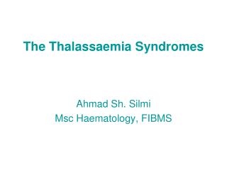 The Thalassaemia Syndromes