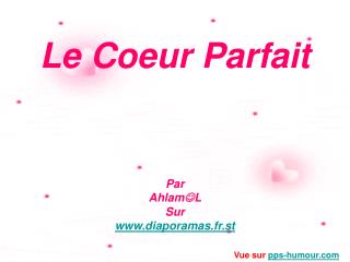 Le Coeur Parfait