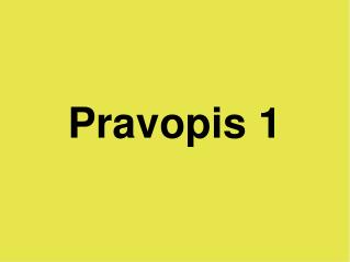 Pravopis 1