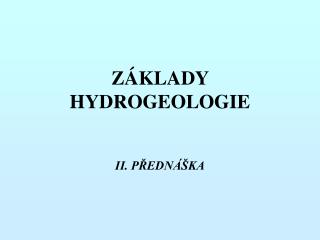 ZÁKLADY HYDROGEOLOGIE