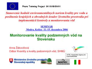 Monitorovanie kvality podzemných vôd na Slovensku Anna Žákovičová