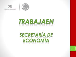 TRABAJAEN Secretaría de economía