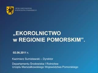 „EKOROLNICTWO w REGIONIE POMORSKIM”. 02.06.2011 r.