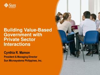 Building Value-Based Government with Private Sector Interactions