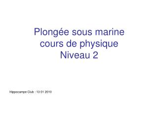 Plongée sous marine cours de physique Niveau 2