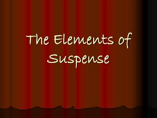 The Elements of Suspense