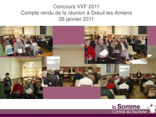 Concours VVF 2011 Compte rendu de la réunion à Dreuil-les-Amiens 26 janvier 2011