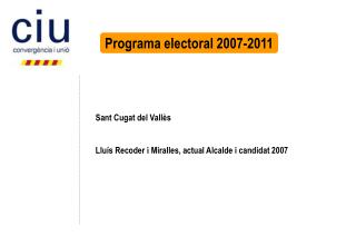 Sant Cugat del Vallès Lluís Recoder i Miralles, actual Alcalde i candidat 2007