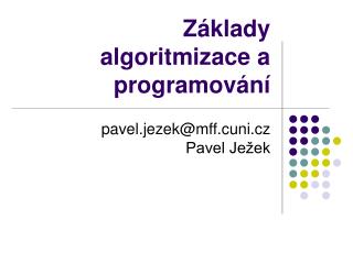 Základy algoritmizace a programování