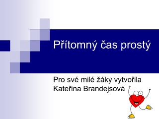 Přítomný čas prostý