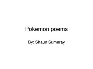 Pokemon poems