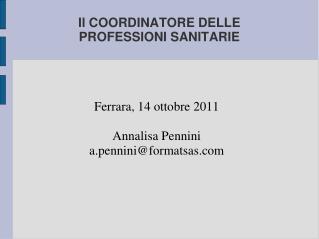 Il COORDINATORE DELLE PROFESSIONI SANITARIE