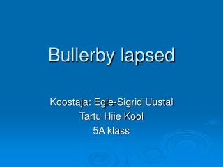 Bullerby lapsed