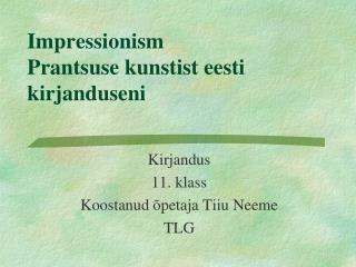 Impressionism Prantsuse kunstist eesti kirjanduseni