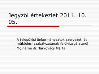 Jegyzői értekezlet 2011. 10. 05.